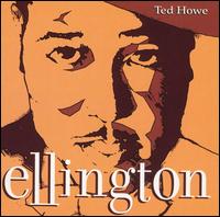 Ellington von Ted Howe