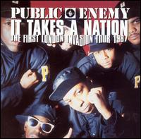 It Takes a Nation: The First London Invasion Tour 1987 von Public Enemy