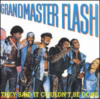 They Said It Couldn't Be Done von Grandmaster Flash
