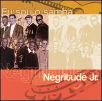 Eu Sou O Samba von Negritude Jr.