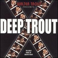 Deep Trout von Walter Trout