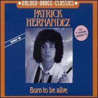 Born to Be Alive von Patrick Hernandez