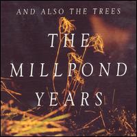 Millpond Years von And Also the Trees