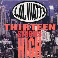 Thirteen Stories High von J.M. Watts