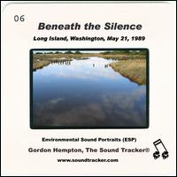 Beneath the Silence: Long Island, Washington, May 21, 1989 von Gordon Hempton