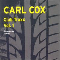 Club Traxx, Vol. 1 von Carl Cox