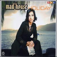 Holiday von Mad'House