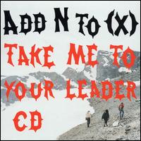 Take Me to Your Leader [Single] von Add N to (X)