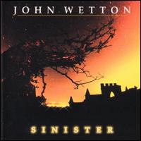 Sinister von John Wetton