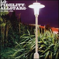 Feel What I Feel [UK CD] von Lo Fidelity Allstars
