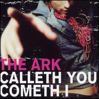 Calleth You Cometh 1 von The Ark