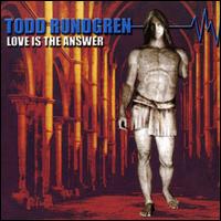 Love Is the Answer von Todd Rundgren