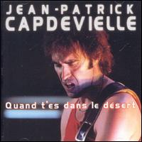 Quand T'Es Dans le Desert von Jean-Patrick Capdevielle