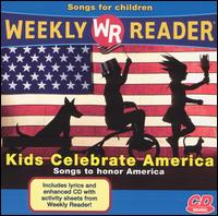 Weekly Reader: Kids Celebrate America von Weekly Reader