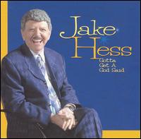 Gotta Get a God Said von Jake Hess
