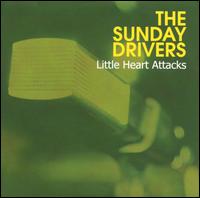 Little Heart Attacks von The Sunday Drivers