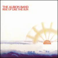 Rise Up Like the Sun von The Albion Band