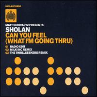 Can You Feel (What I'm Going Thru) [UK CD] von Sholan