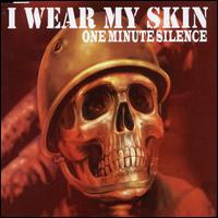 I Wear My Skin [UK CD #2] von One Minute Silence