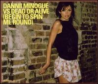 Begin to Spin Me Round [Canada CD] von Dannii Minogue