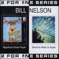 Magnificent Dream People/Electricity Made Us von Bill Nelson