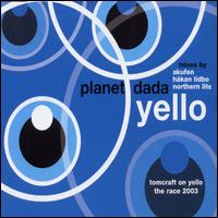 Planet Dada/The Race 2003 von Yello