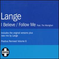 I Believe/Follow Me von Lange