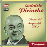 Tangos del Tiempo Viejo, Vol. 3 von Quinteto Pirincho