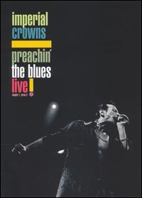 Preachin' the Blues: Live! von Imperial Crowns