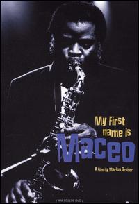My First Name Is Maceo [DVD] von Maceo Parker
