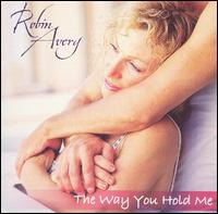 Way You Hold Me von Robin Avery