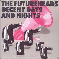 Decent Days and Nights von The Futureheads