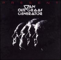 Present von Van der Graaf Generator