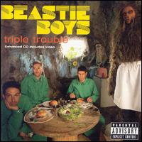 Triple Trouble von Beastie Boys
