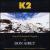 K2: Tales of Triumph & Tragedy von Don Airey