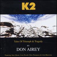 K2: Tales of Triumph & Tragedy von Don Airey