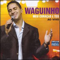 Meu Coracao E Teu: Ao Vivo von Waguinho