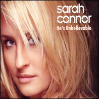 He's Unbelievable von Sarah Connor