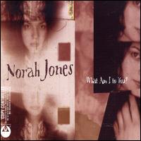 What Am I To You? (2 Tracks) von Norah Jones