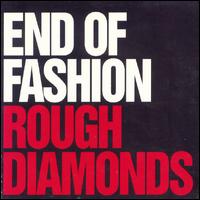 Rough Diamonds/Anything Goes von End of Fashion