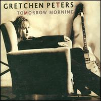 Tomorrow Morning von Gretchen Peters