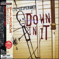 Down in It von Pete Lesperance