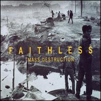 Mass Destruction, Pt. 1 von Faithless