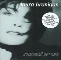 Remember Me: The Last Recordings von Laura Branigan