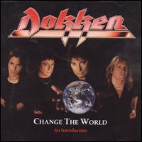 Change the World: An Introduction to Dokken von Dokken