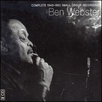 Complete 1943-1951 Small Group Recordings von Ben Webster