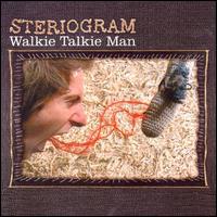 Walkie Talkie Man, Pt. 1 von Steriogram