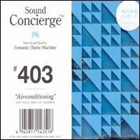 Sound Concierge #403: Lounge von Fantastic Plastic Machine