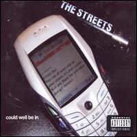 Could Well Be In von The Streets