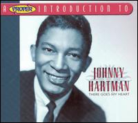Proper Introduction to Johnny Hartman: There Goes My Heart von Johnny Hartman